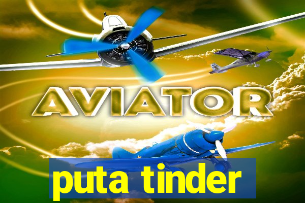 puta tinder